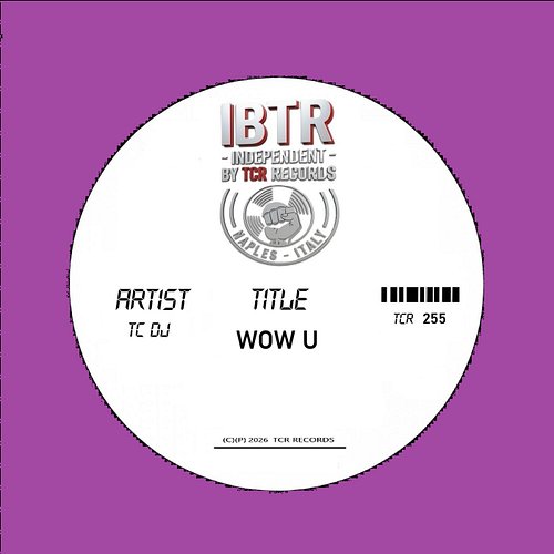 Releases November 26, 2026

We've just released our new album: Wow U

A Wow U

B Last U

Produced : TC Dj

Writers : Luciano ...