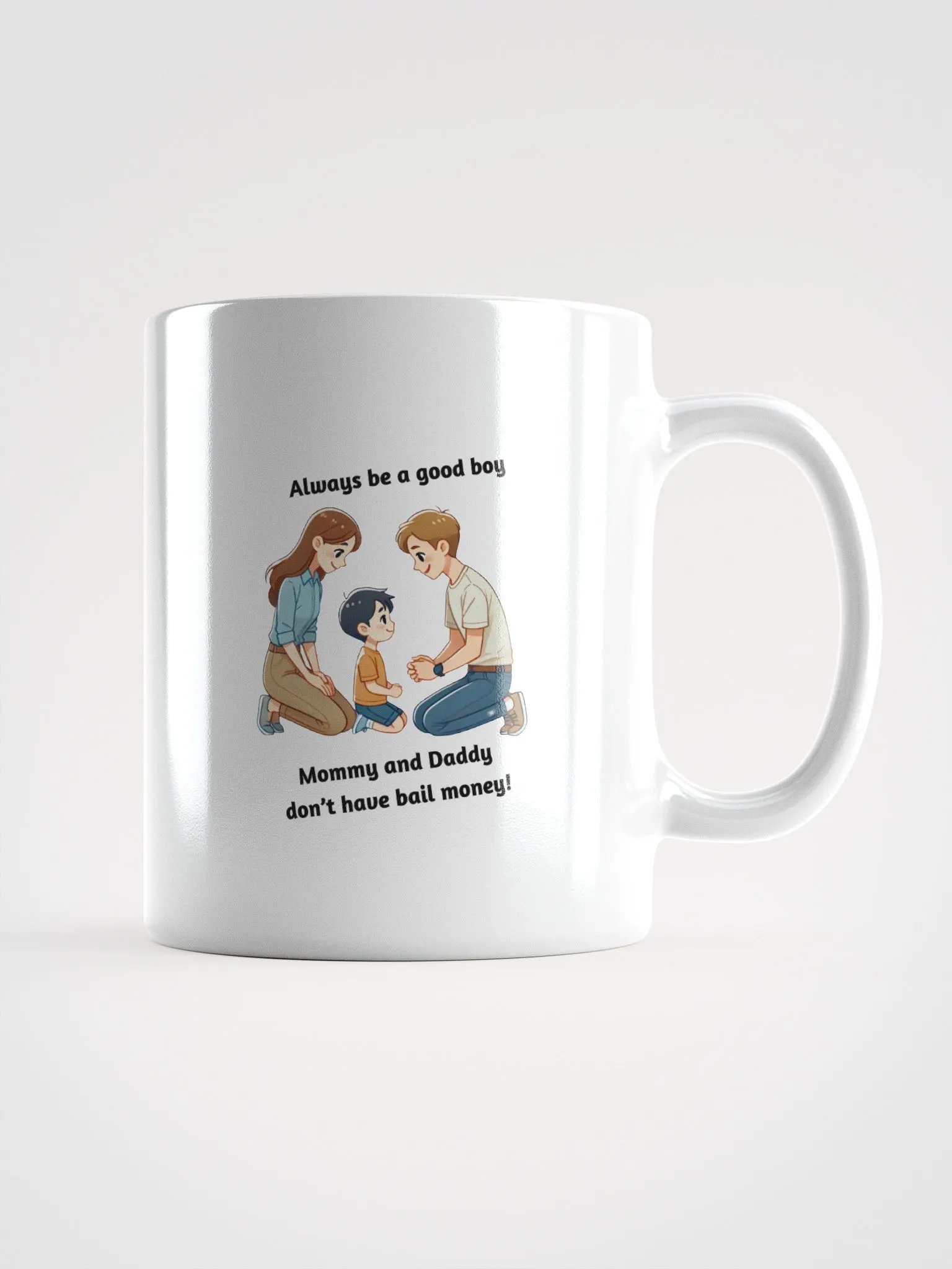 Mommy and Daddy Don't Have Bail Money! Coffee Mug product image (1)