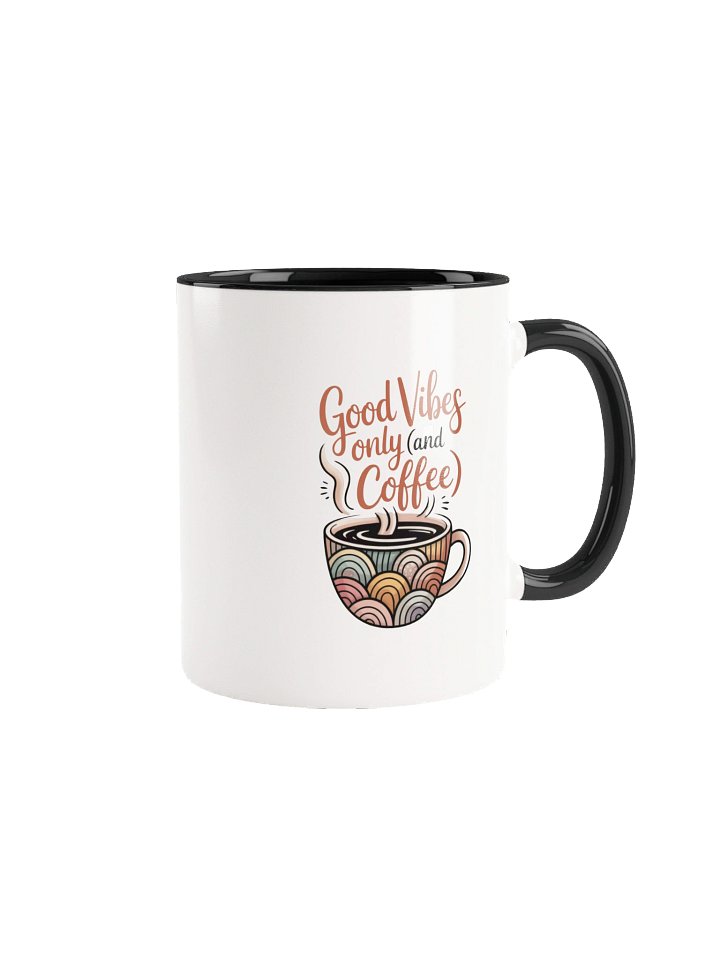 Good Vibes Only and Coffee Mug - with Color Inside product image (1)