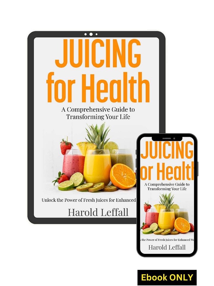 Juicing For Health (eBook) - A Comprehensive Guide For Transforming Your Health product image (1)