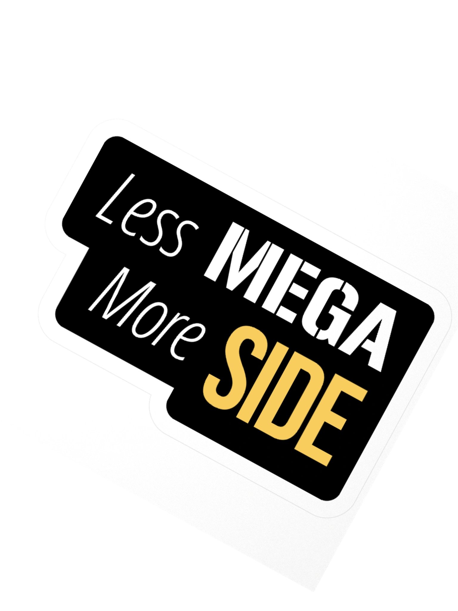 Less Mega... More Side Sticker product image (2)