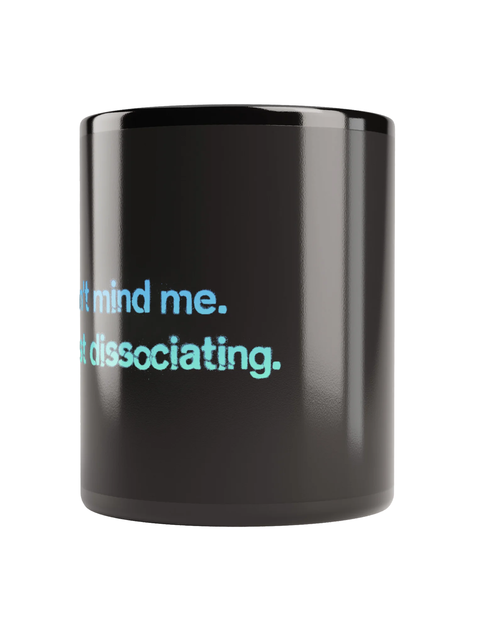 Don't Mind Me - Coffee Mug product image (2)