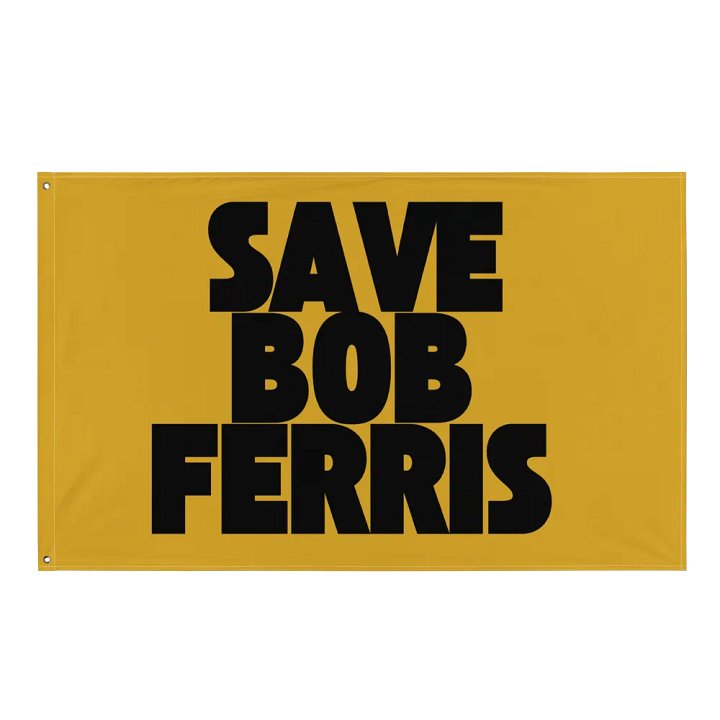 Save Bob Ferris Flag product image (1)