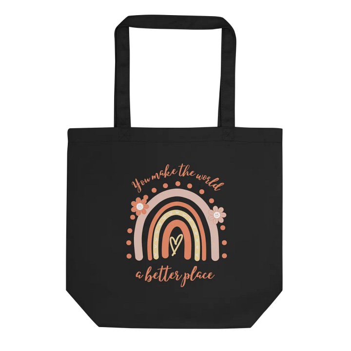 "You Make the World a Better Place" Tote Bag product image (2)