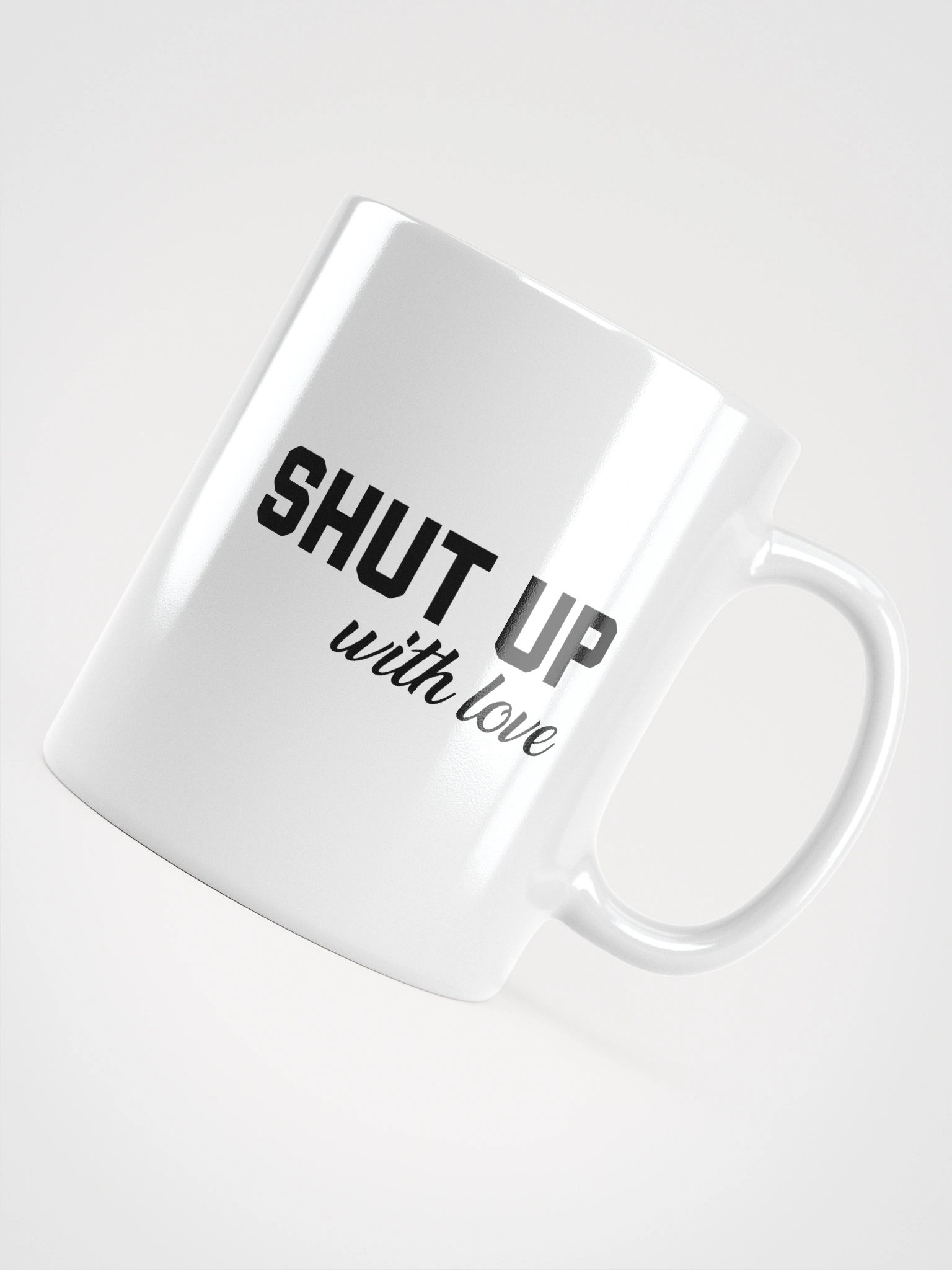 SHUT UP, With Love - Mug product image (4)