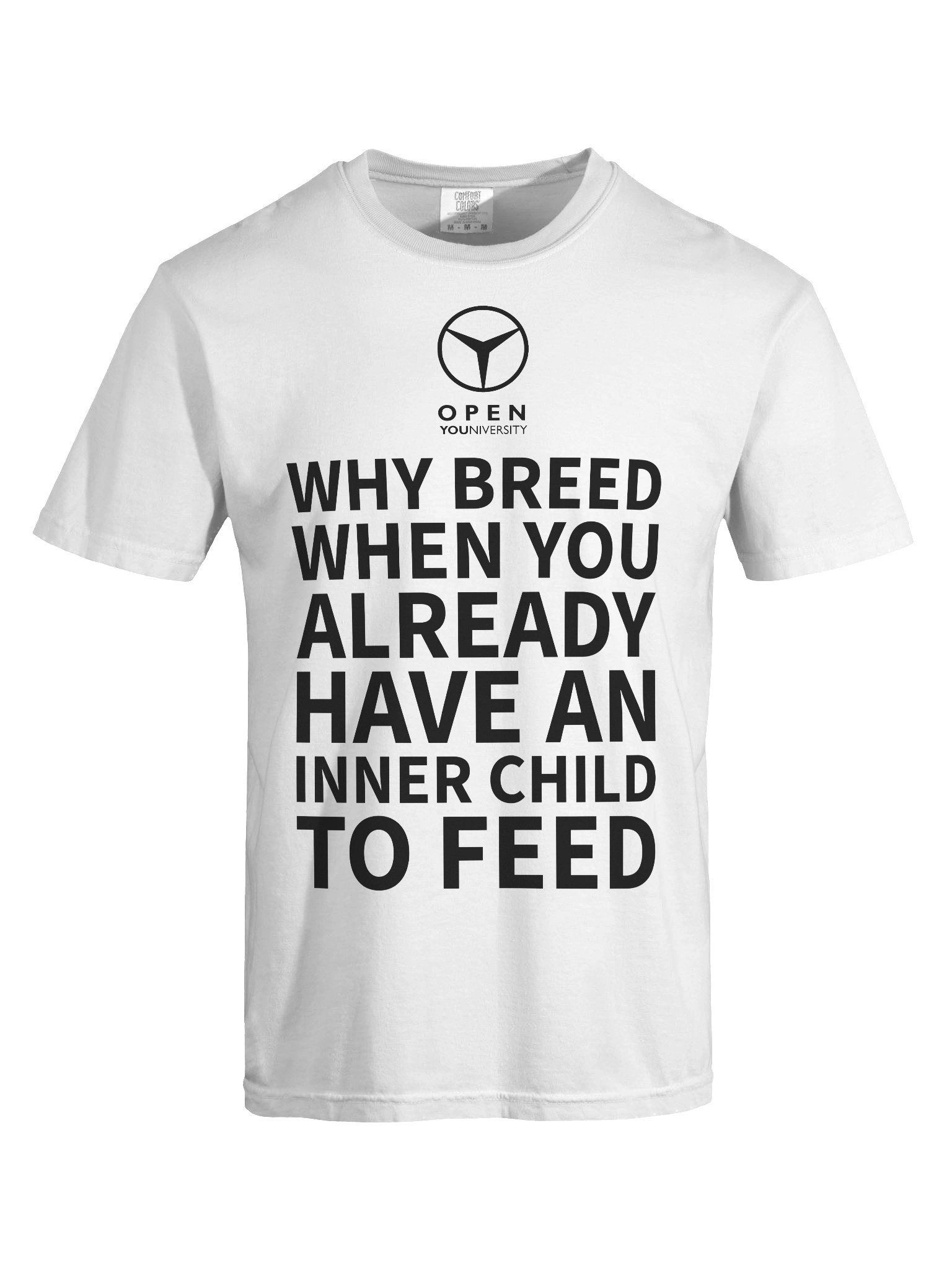 WHY BREED WHEN YOU ALREADY HAVE AN INNER CHILD TO FEED- White Version product image (1)