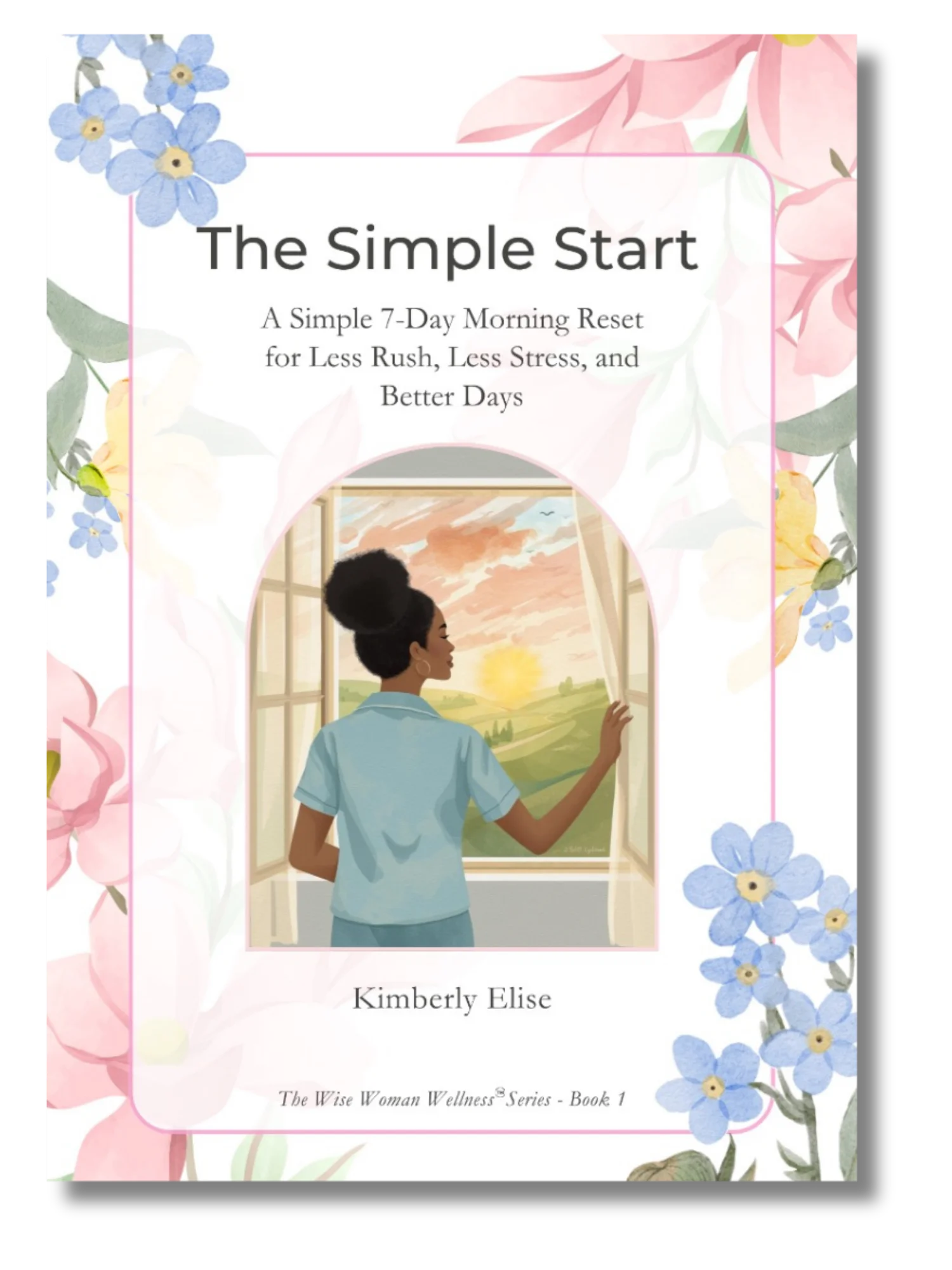 “The Simple Start: A Simple 7-Day Morning Reset for Less Rush, Less Stress, and Better Days" product image (1)