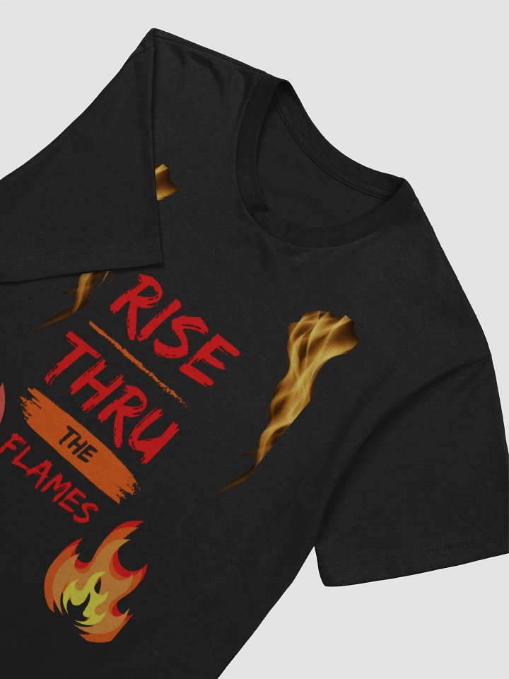 Rise Thru The Flames T-Shirt product image (2)