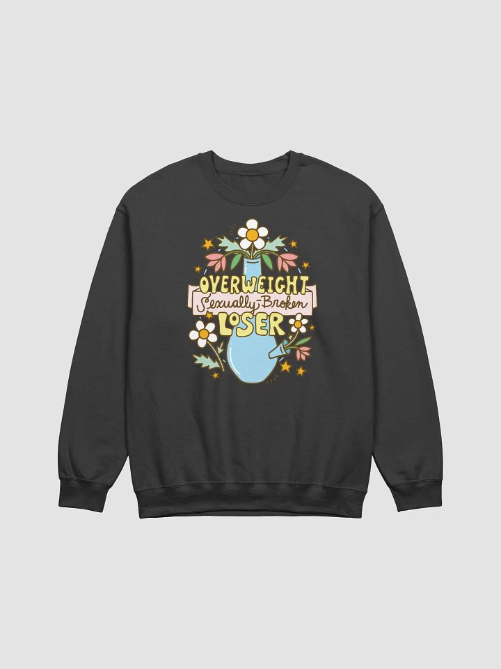 Overweight Sexually Broken Loser (420 version) sweatshirt product image (1)