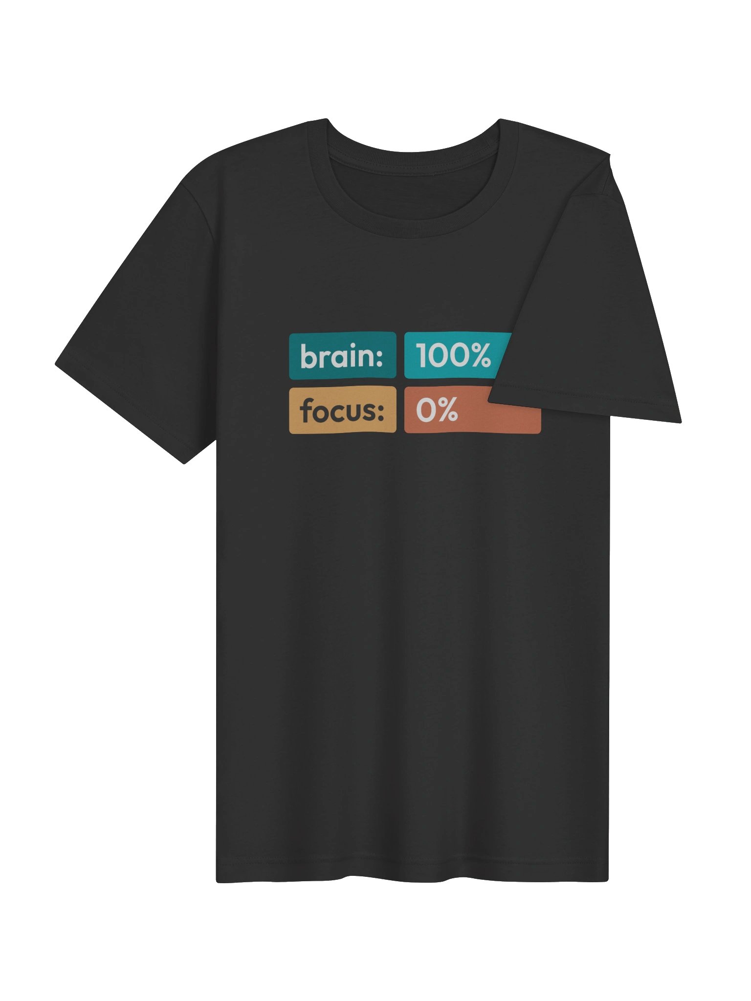 Brain 100% • Focus 0% - Unisex Tee product image (4)