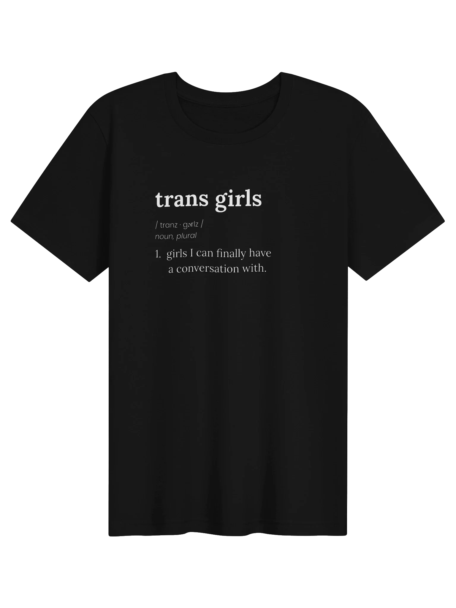 Trans Girls Tee