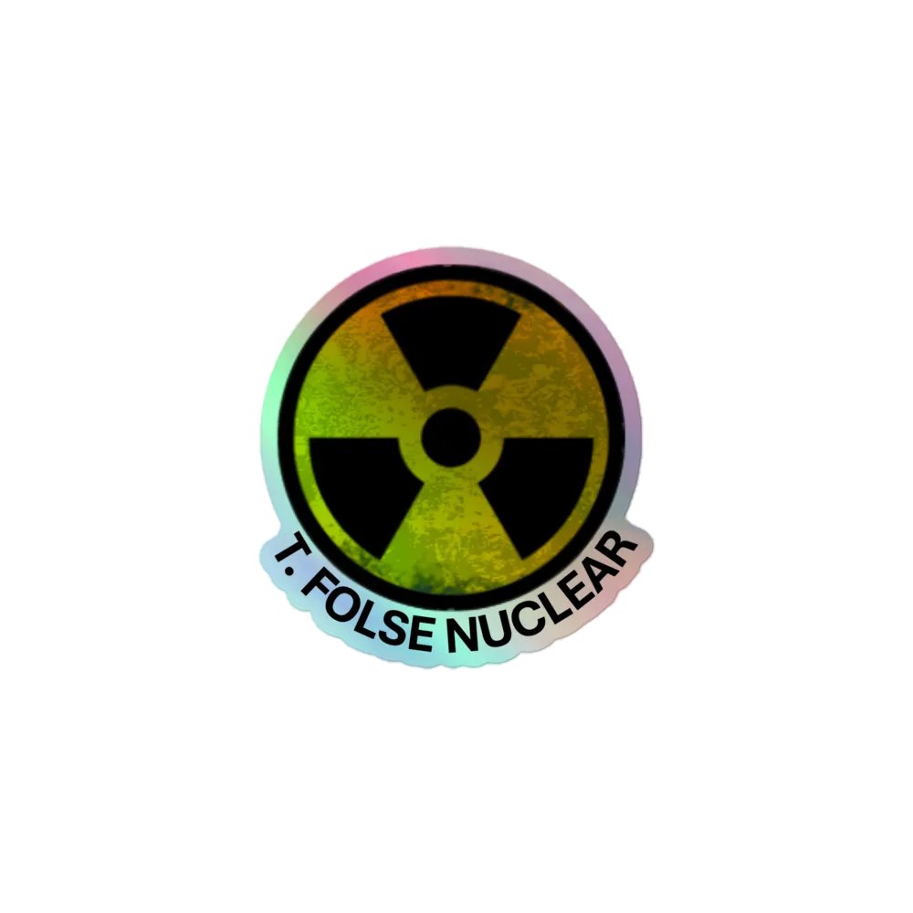 Nuclear Wall Sticker Classic T. Folse Nuclear Holo Sticker | T. Folse Nuclear