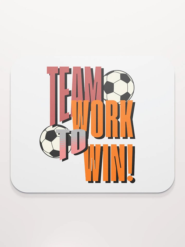 Team Work To Win! Soccer Winning Team Mouse Pad product image (2)