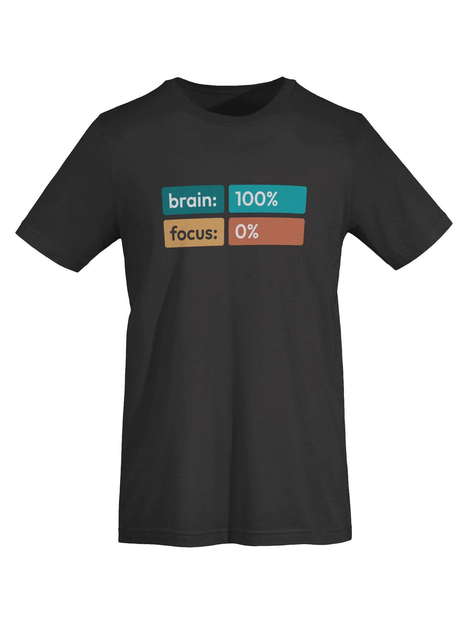 Brain 100% • Focus 0% - Unisex Tee product image (5)