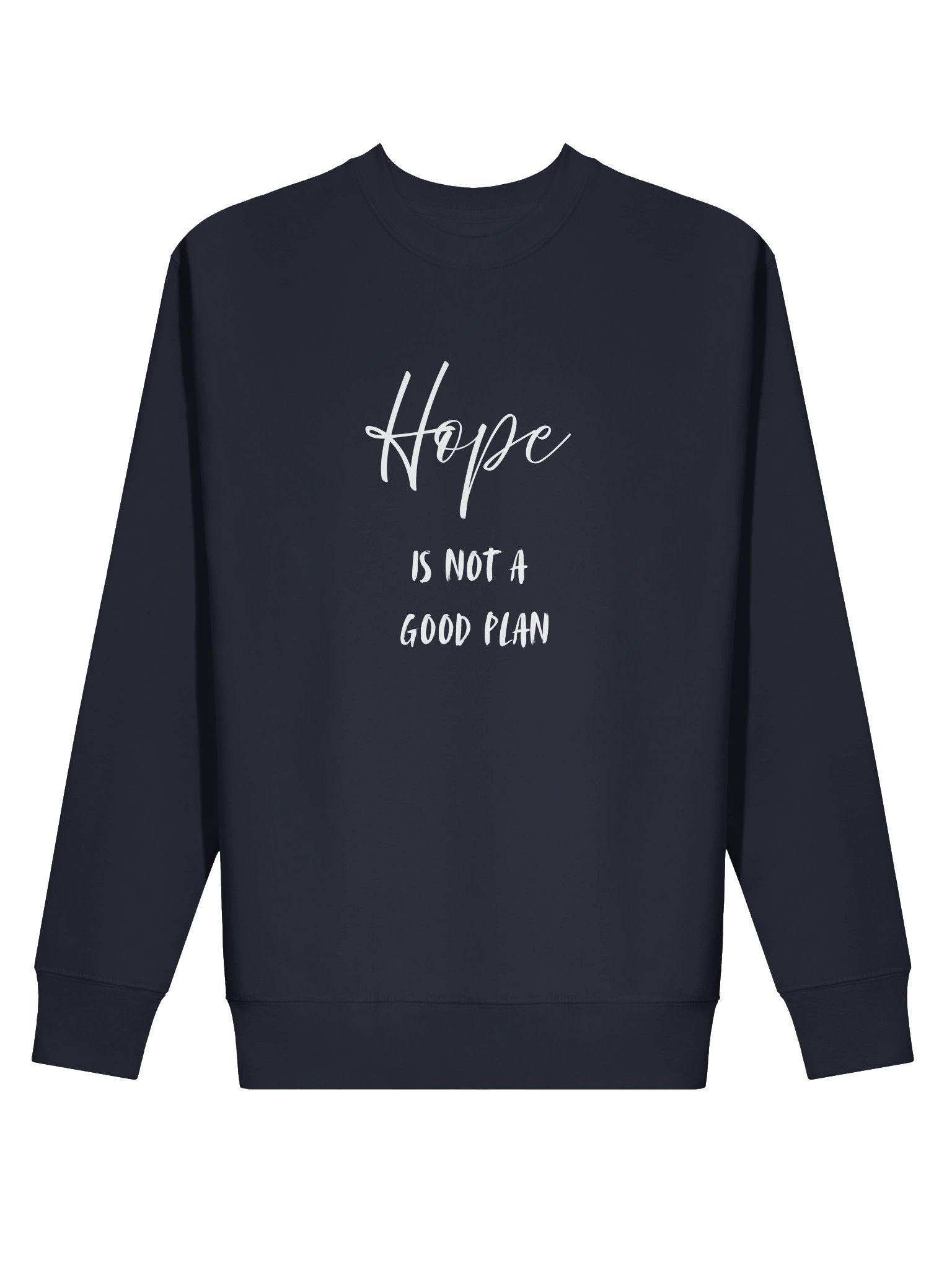 Hope Is Not A Good Plan Crewneck Sweatshirt product image (9)
