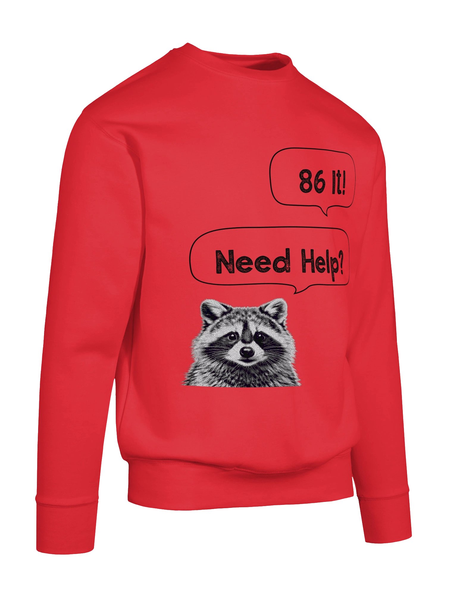 86 It! Need Help? White Background Chat Raccoon Face Sweatshirt product image (10)