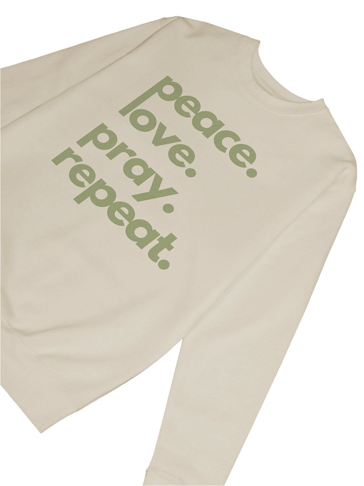 Peace. Love. Pray. Repeat. Sweatshirt product image (16)