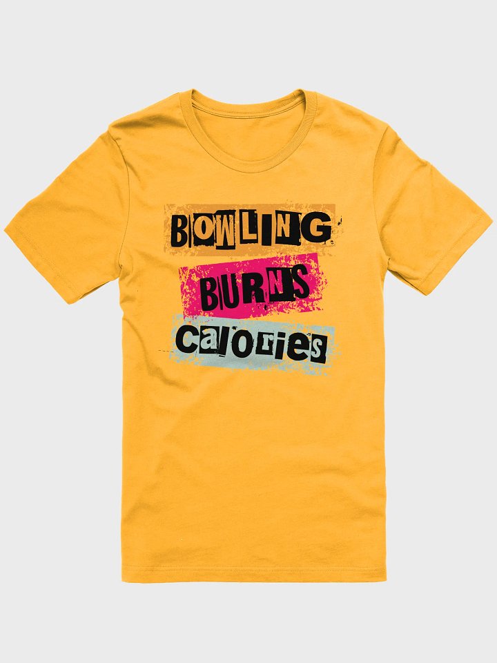Bowling Burns Calories Bold T-Shirt product image (1)