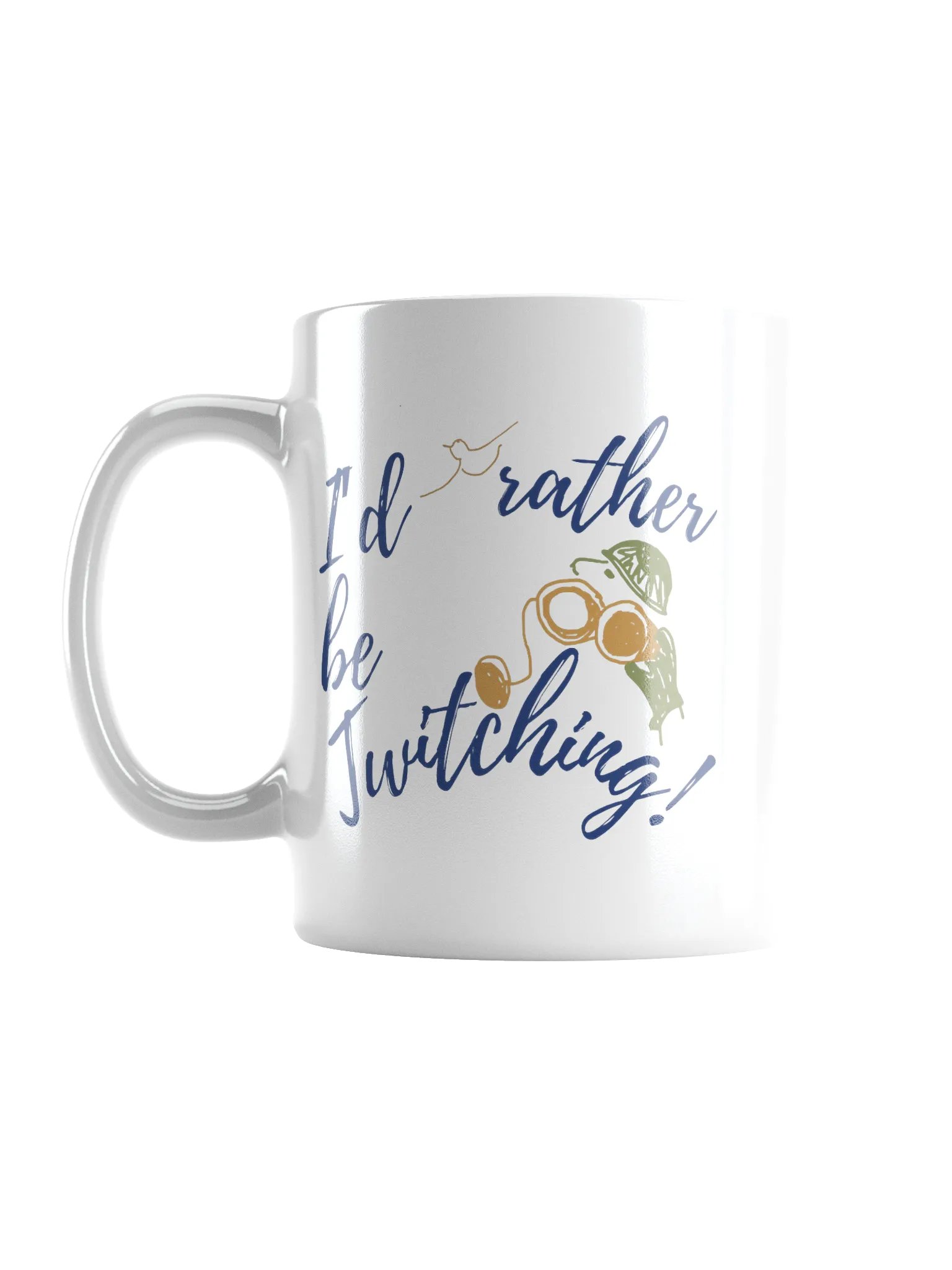 I'd Rather Be Twitching! Mug product image (1)
