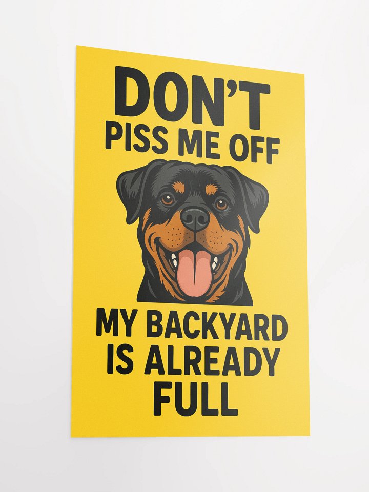 Rottweiler - Don't Piss Me Off Vibrant Matte Poster product image (5)