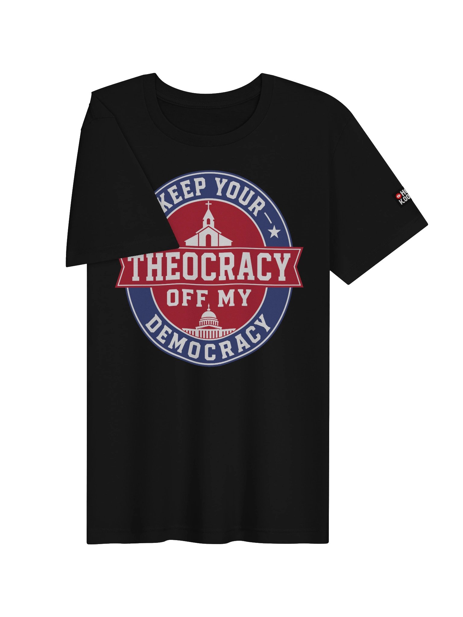 Keep Your Theocracy Off My Democracy - Supersoft T-Shirt product image (3)