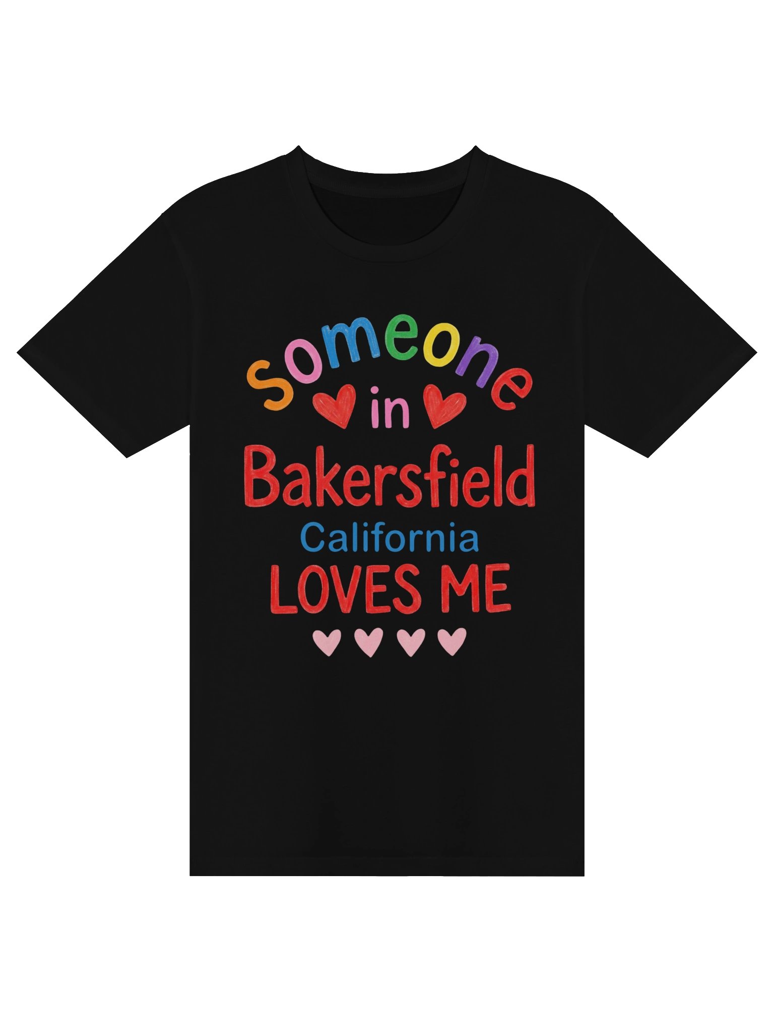 Someone in Bakersfield California Loves Me T-Shirt product image (6)