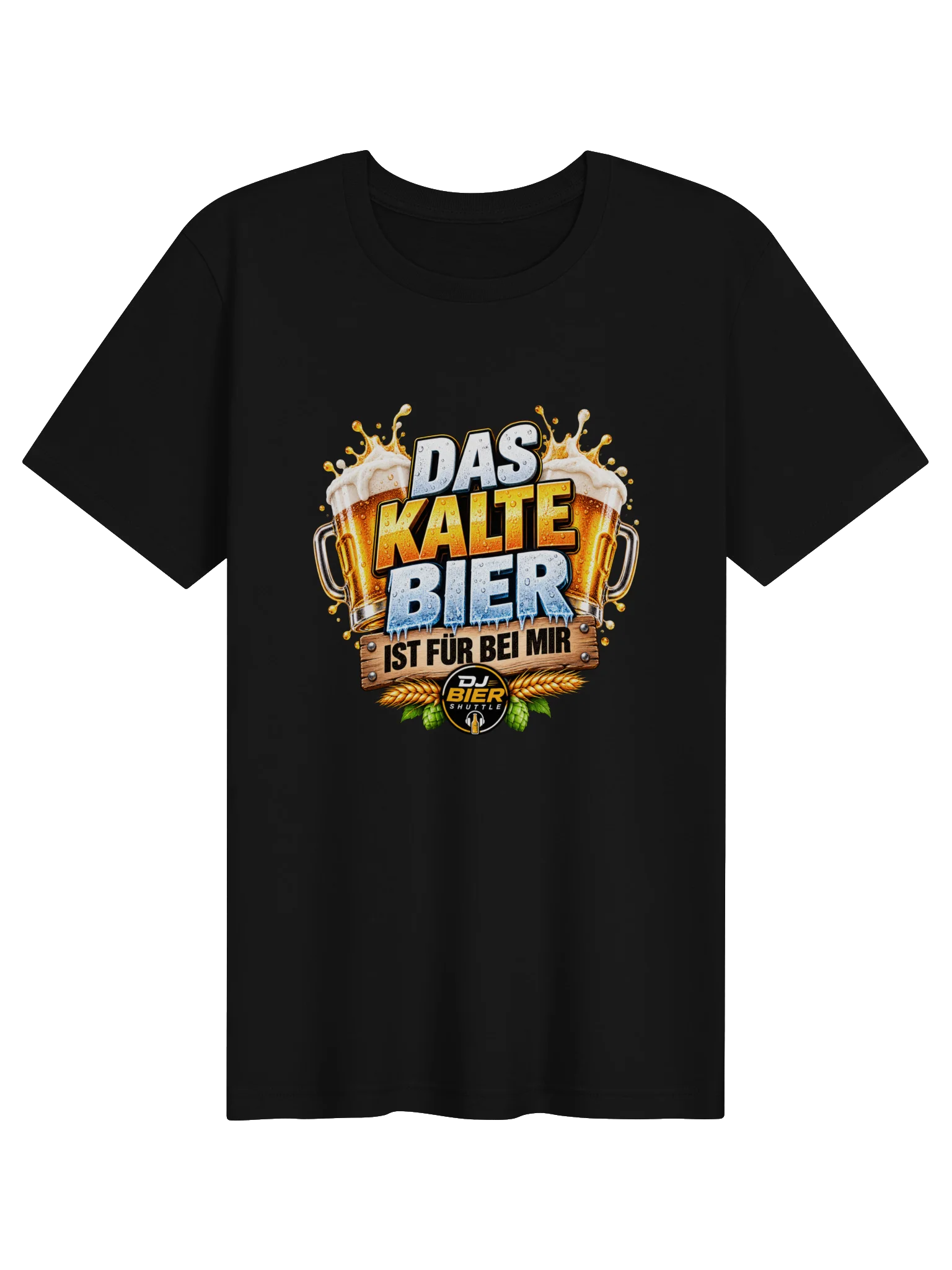 Das kalte Bier ist für bei mir (Schriftzug) T-Sirt product image (1)