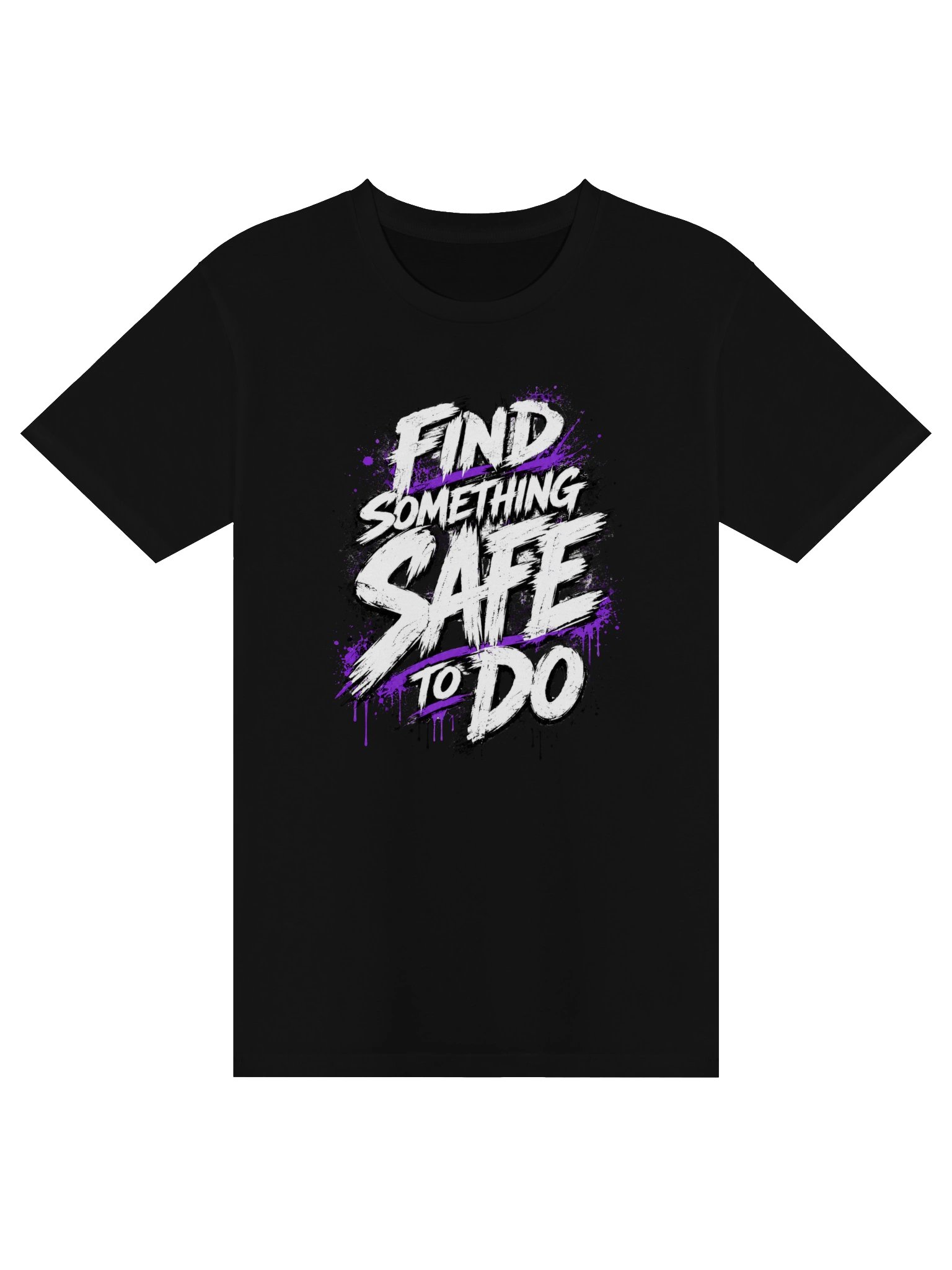 Find Something Safe To Do Tee product image (3)