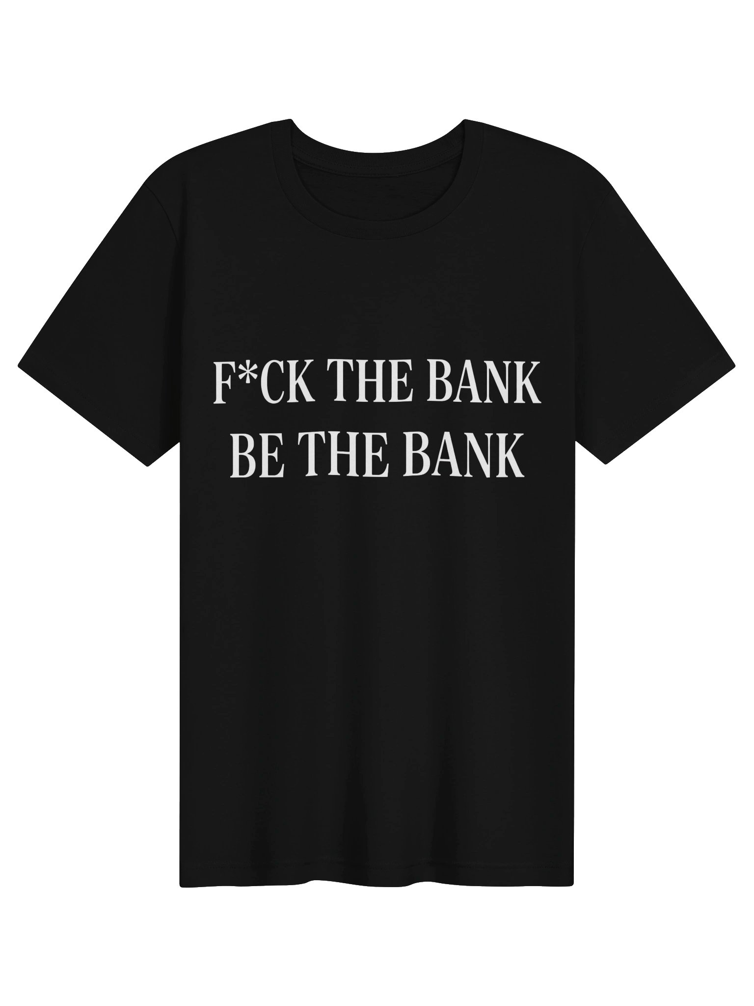 Be the Bank Statement Tee product image (1)