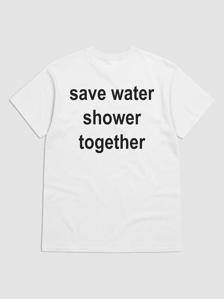 save water shower together T-Shirt product image (1)