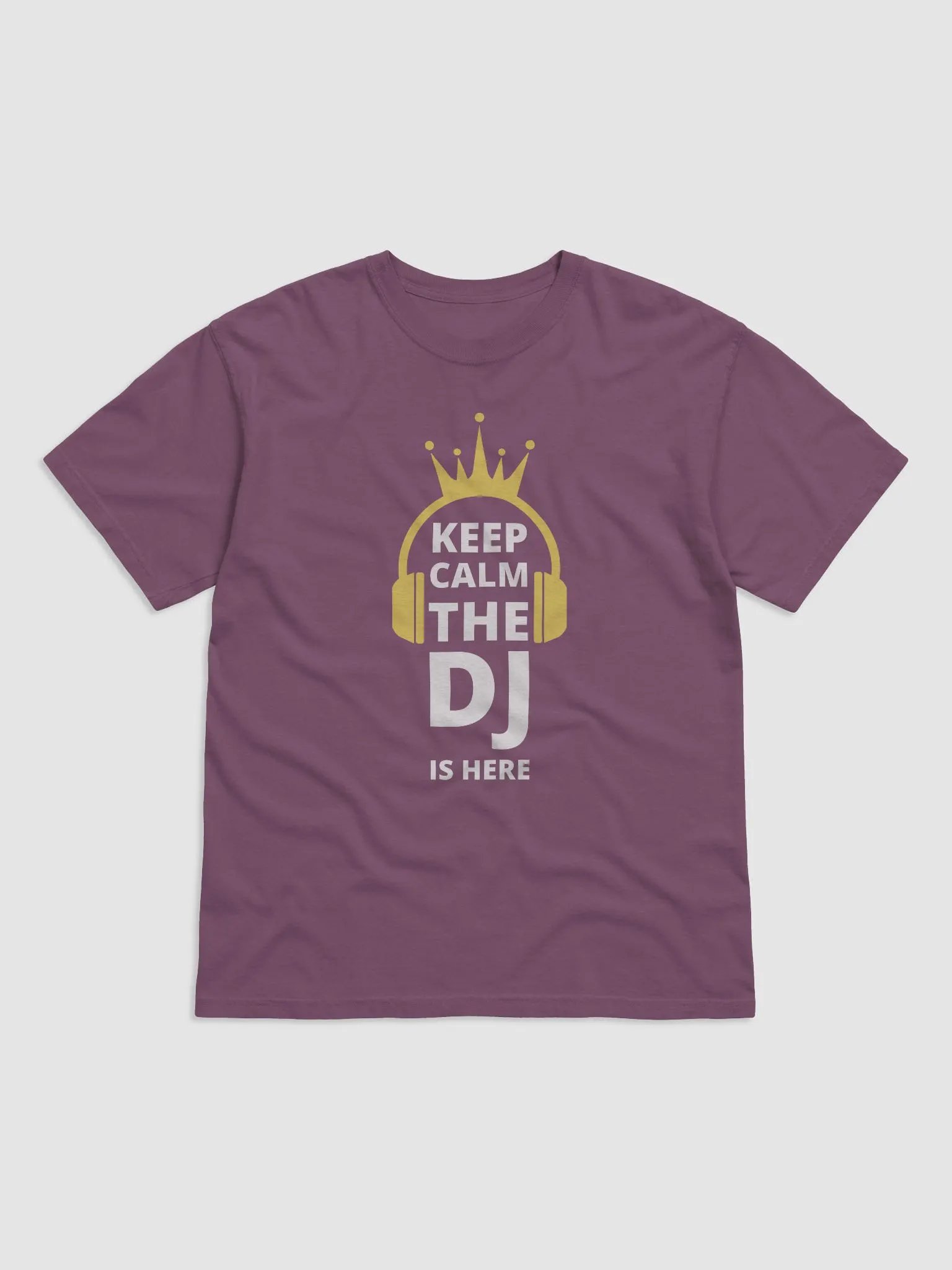 Keep Calm The DJ Is Here T-Shirt product image (1)