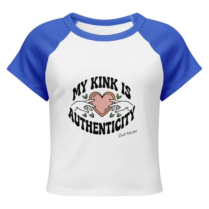 “My Kink Is Authenticity” True Royal Women’s Baby Tee product image (1)