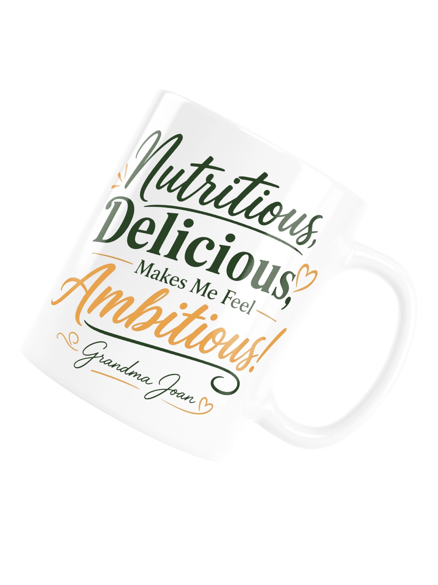 Nutritious, Delicious, Makes Me Feel Ambitious! White Mug product image (6)