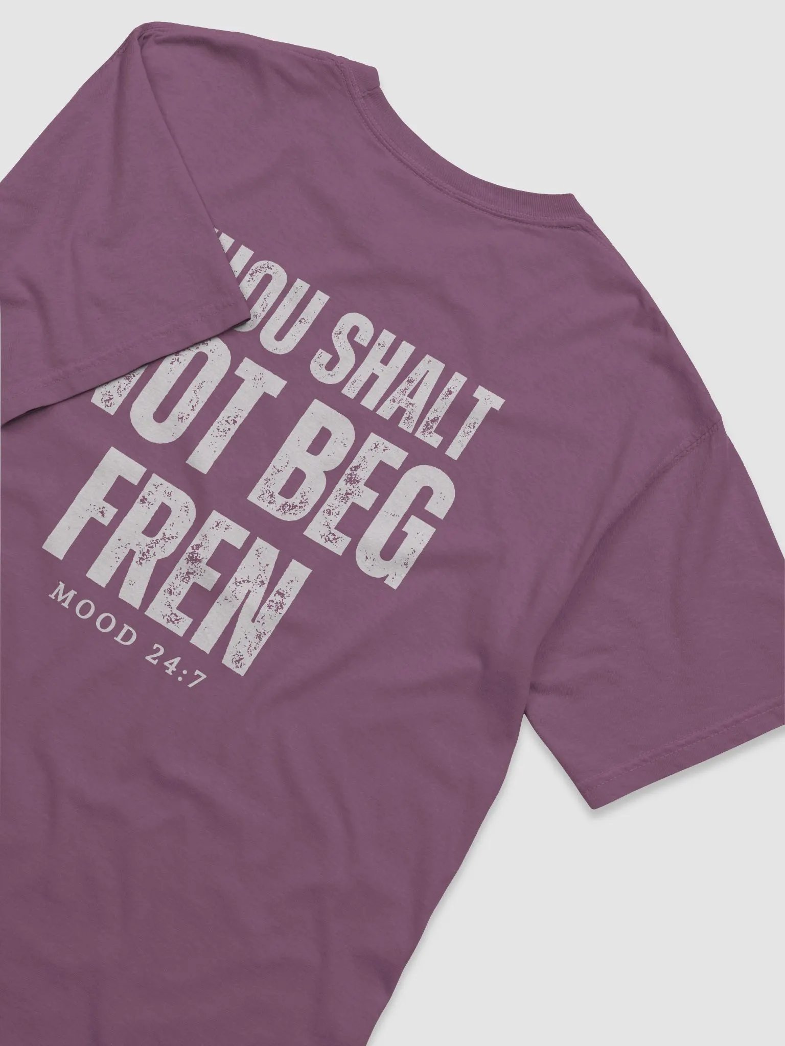 Thou shalt not beg fren shirt product image (3)