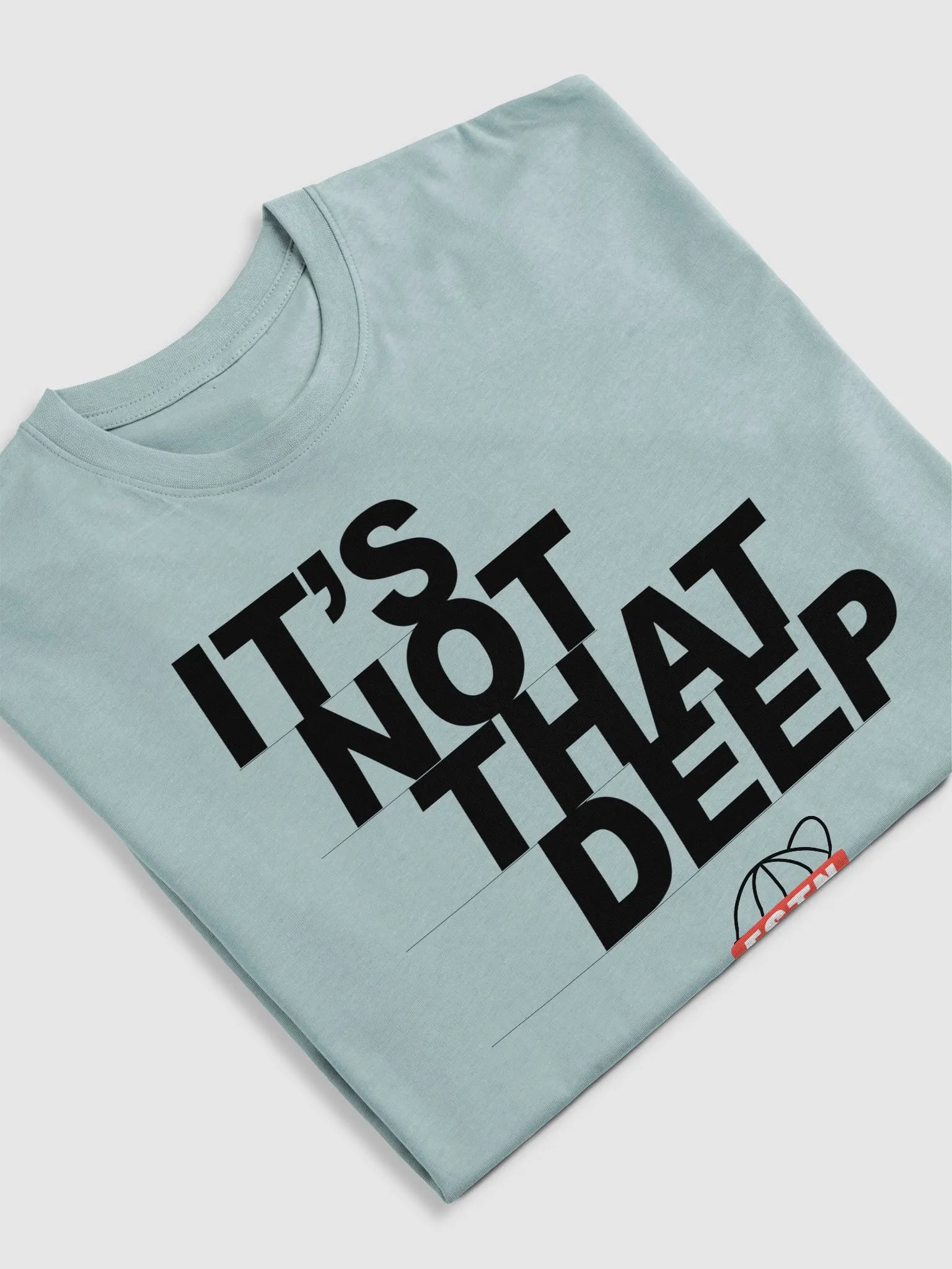 ITS NOT THAT DEEP Shirt product image (5)