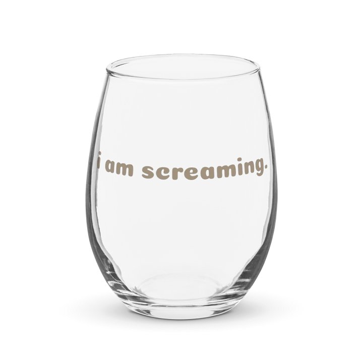 i am screaming Wine Glass product image (1)