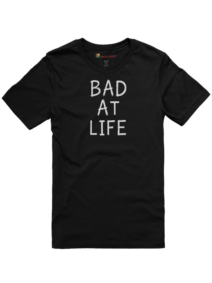 Bad At Life Tee product image (2)