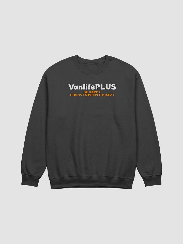 Drive People Crazy Sweatshirt product image (1)