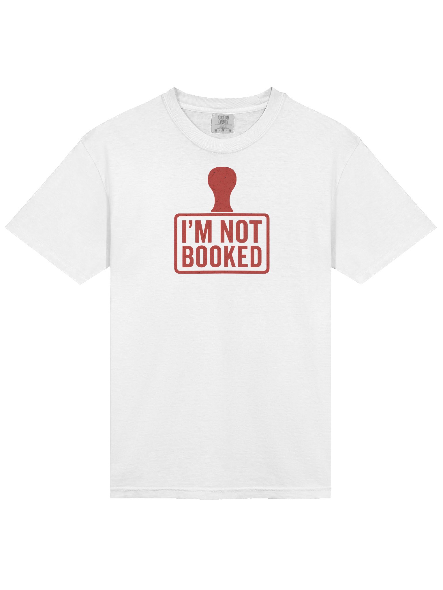 I'm Not Booked Stamp T-Shirt product image (3)
