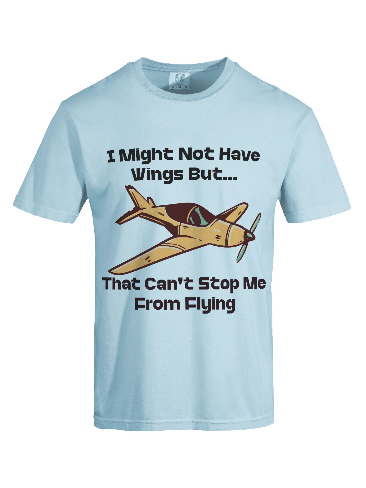 Motivational Airplane Graphic T-Shirt | “I Might Not Have Wings But That Can’t Stop Me From Flying” Tee product image (5)