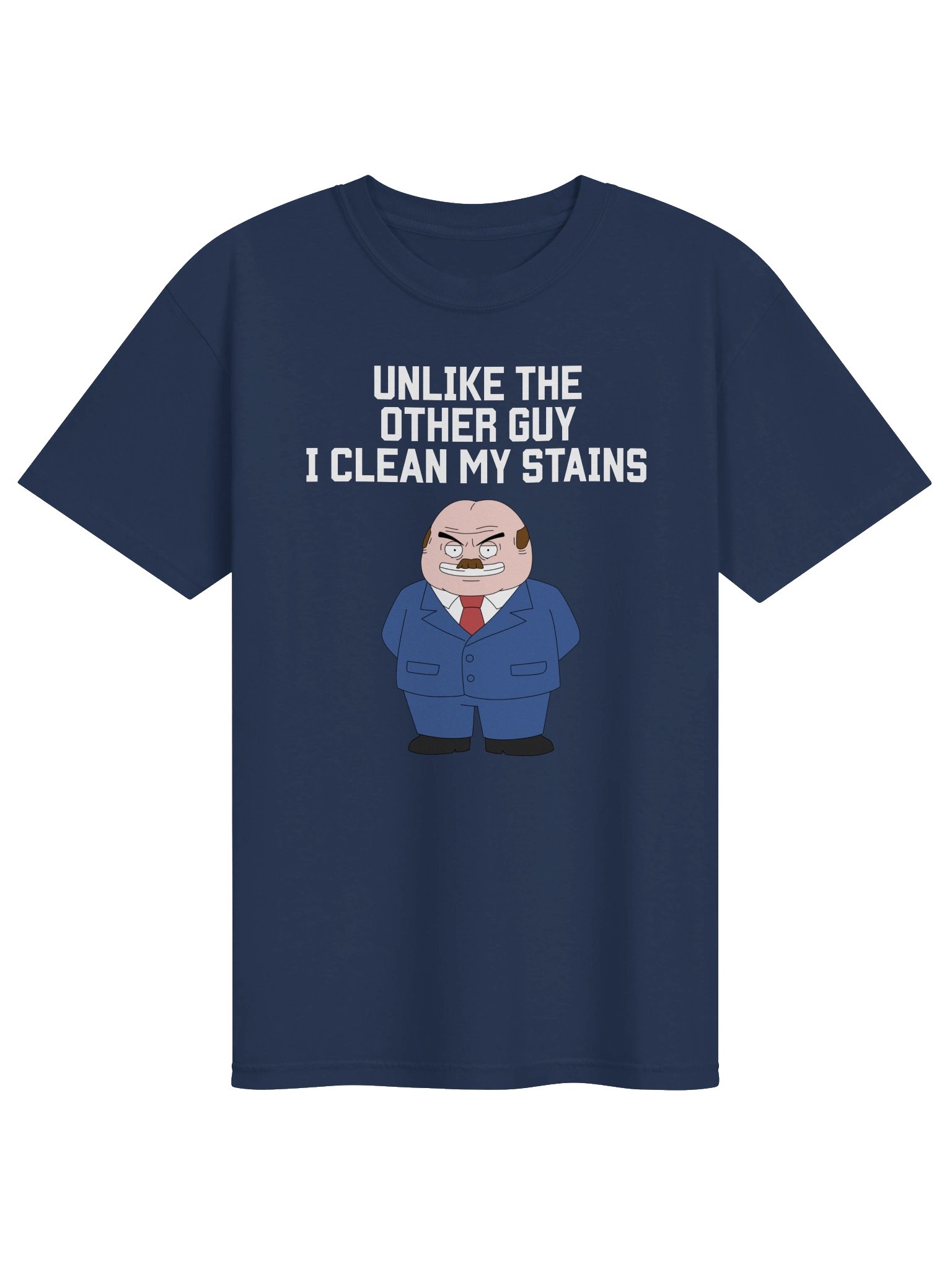 Unlike The Other Guy I Clean My Stains - Mayor Harding T-Shirt product image (1)