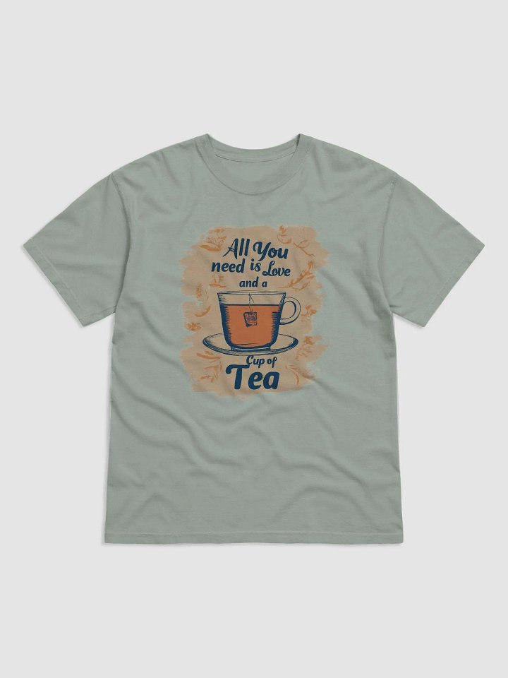 All You Need Is Love And A Cup Of Tea T-Shirt product image (2)