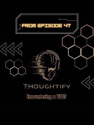 Encountering a UFO? #thoughtify #ufo #aliens #reels #podcast