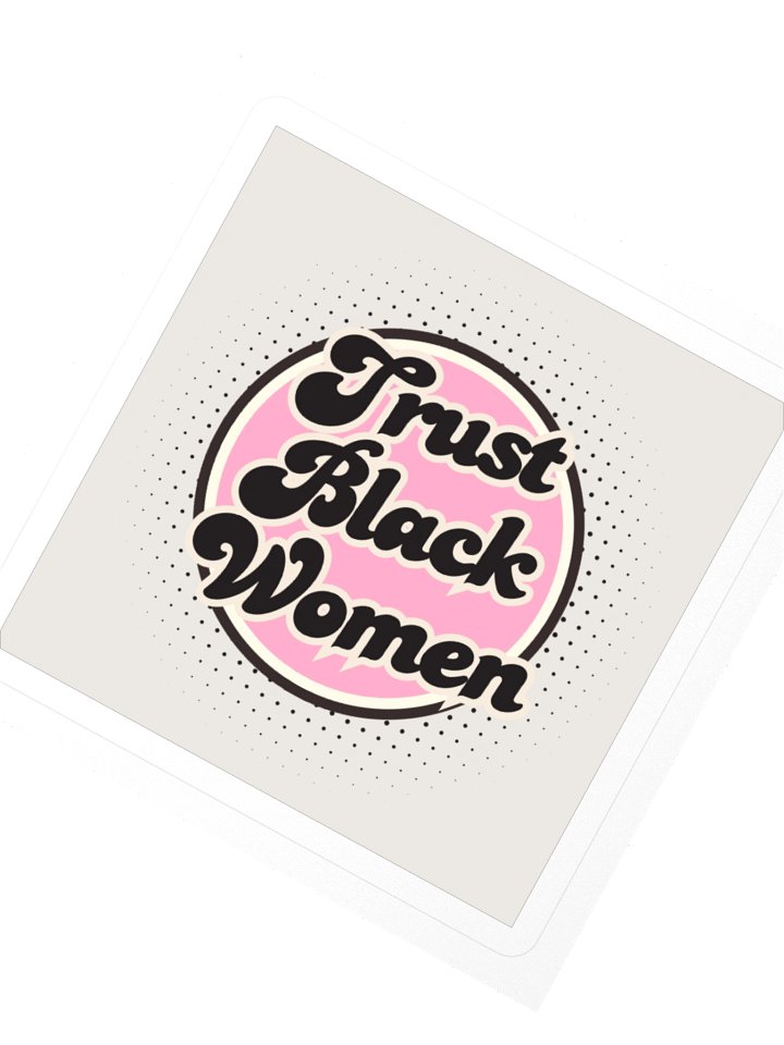 Trust Black Women Sticker product image (5)