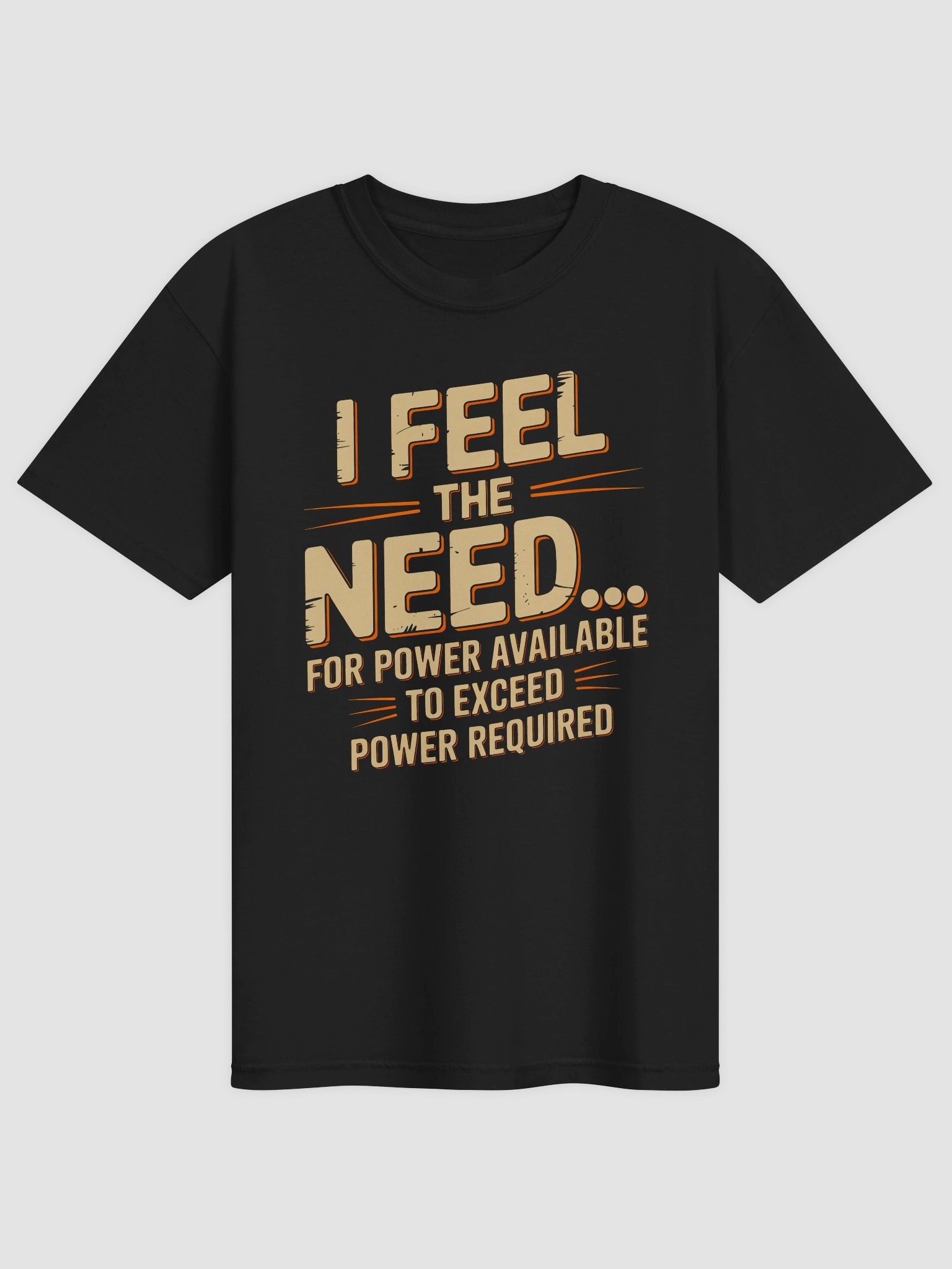 Feel the Need T-Shirt (DTG) product image (1)