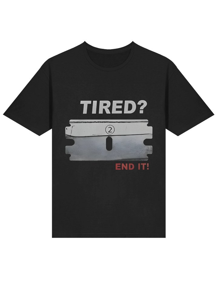 Tired End It T-Shirt product image (2)