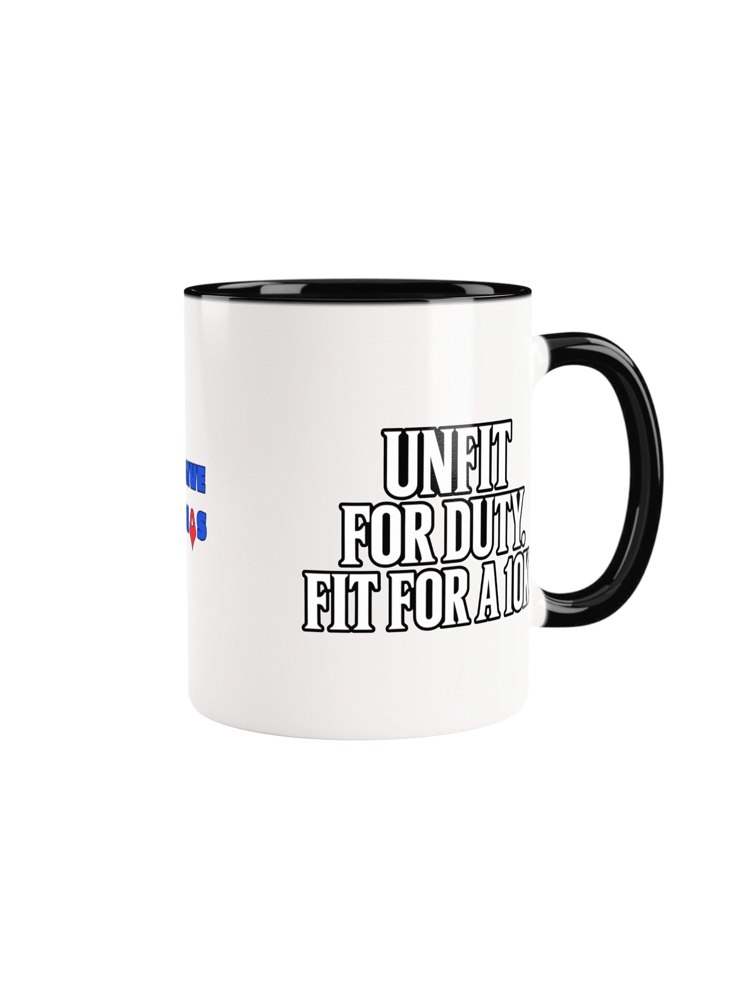 Unfit For Duty. Fit For A 10K Mug product image (7)
