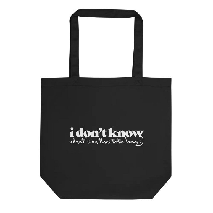 "i don't know what's in this tote bag" tote bag product image (1)