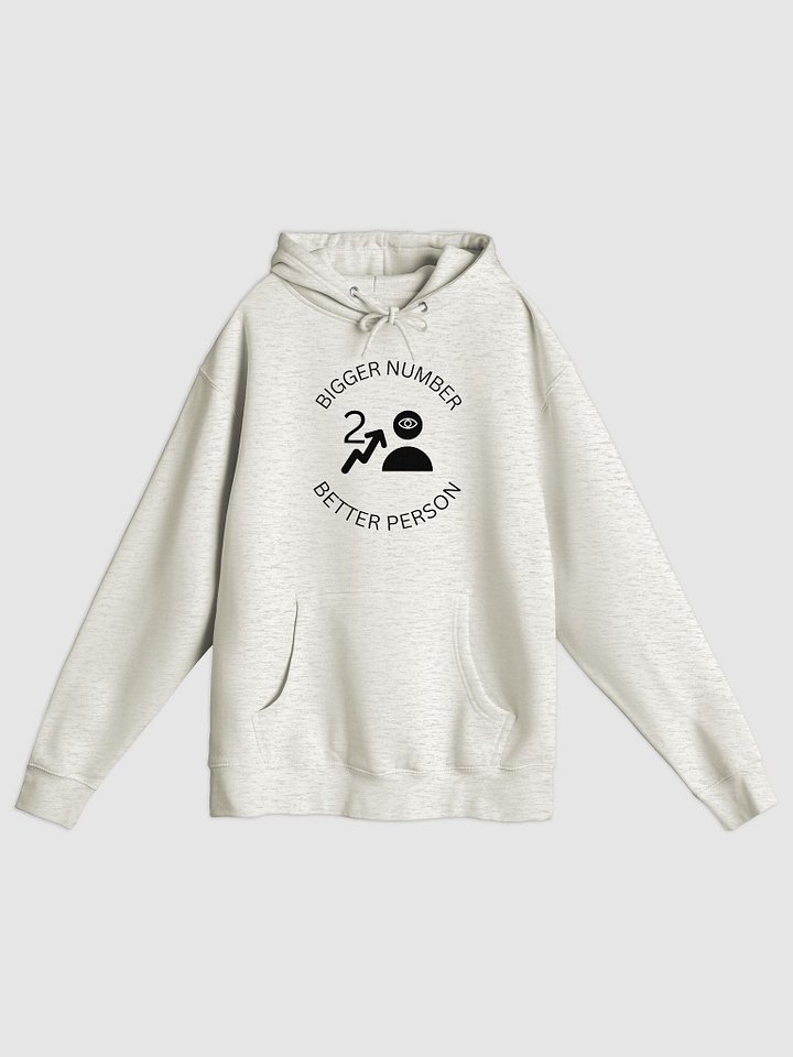 Bigger Number Better Person Hoodie (Light) product image (1)