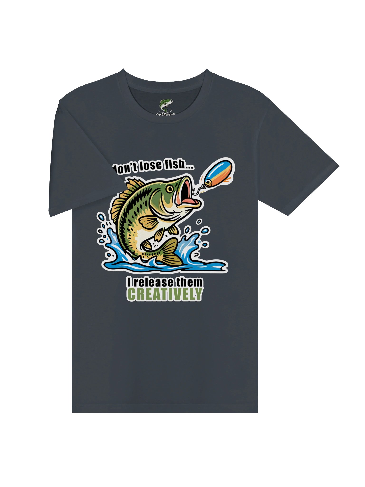 T-Shirt: "I don't lose fish... I release them Creatively" product image (43)